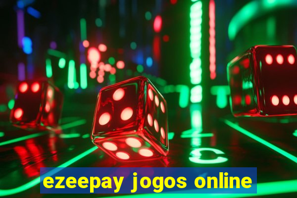 ezeepay jogos online